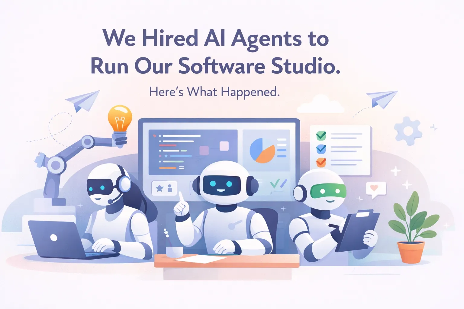 We Hired AI Agents to Run Our Software Studio. Here’s What Happened.